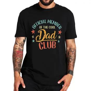 Мъжки върхове Ретро Готиният татко Клуб Тениска Забавни Първи път Татко Татко Подарък Тениска Памучен унисекс Ежедневни меки тениски Размер на ЕС