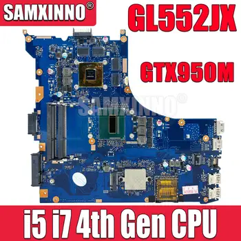 GL552JX Дънна платка за ASUS ROG ZX50J PX-PLUS GL552J GL552 ZX50JX CPU I5-4200H I7-4720H GPU GTX950M Дънна платка за лаптоп 100% работа